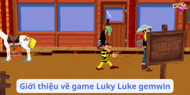 Giới thiệu về game Luky Luke gemwin