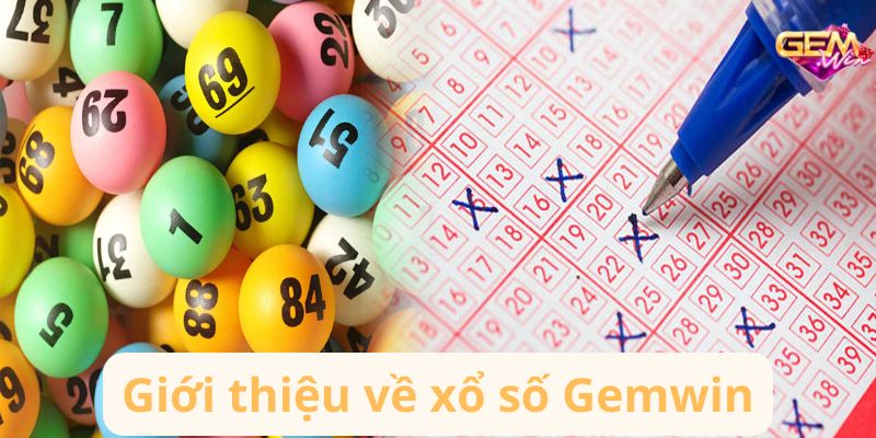 Giới thiệu về xổ số Gemwin